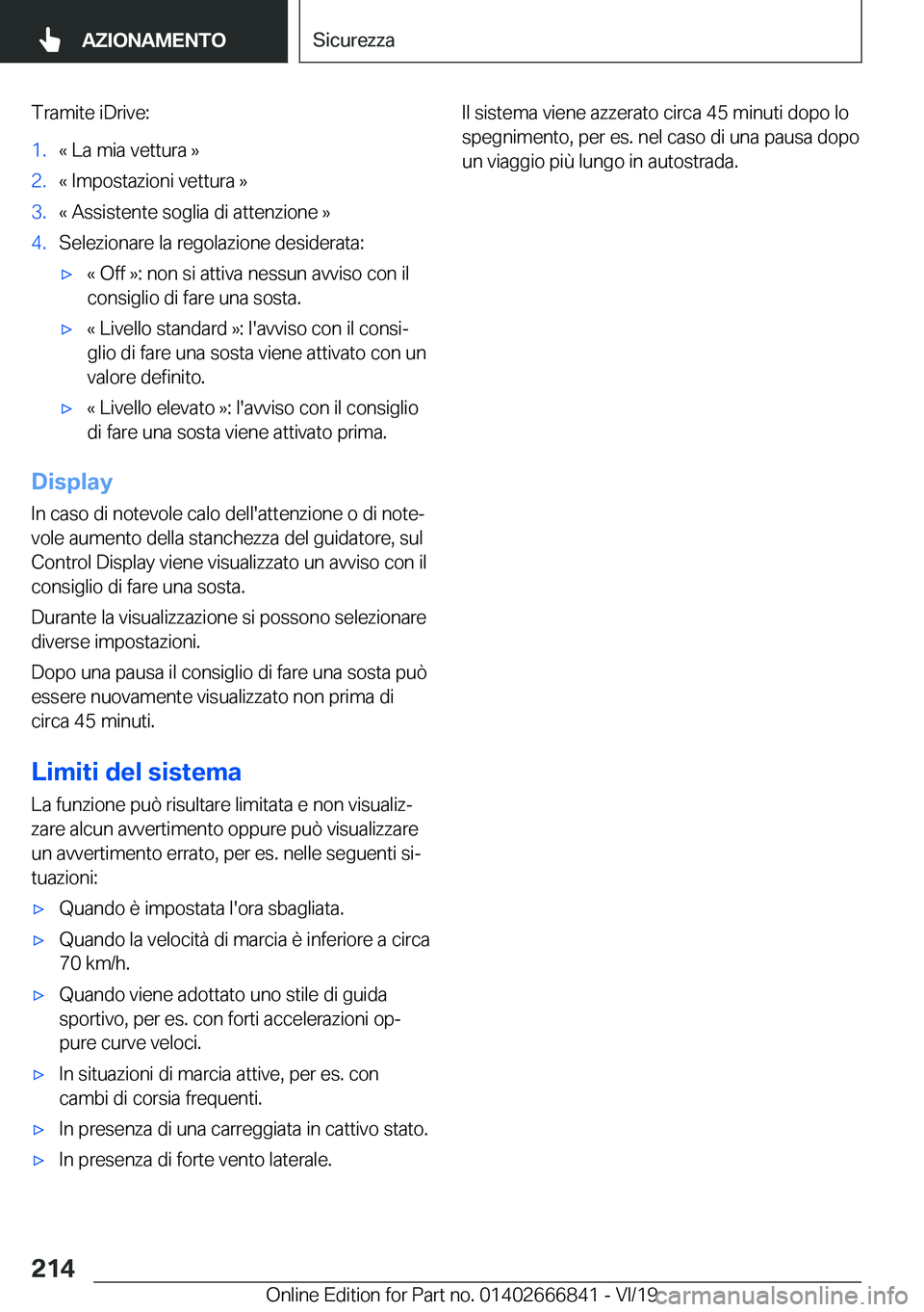 BMW X3 M 2020  Libretti Di Uso E manutenzione (in Italian) �T�r�a�m�i�t�e��i�D�r�i�v�e�:�1�.�«��L�a��m�i�a��v�e�t�t�u�r�a��{�2�.�«��I�m�p�o�s�t�a�z�i�o�n�i��v�e�t�t�u�r�a��{�3�.�«��A�s�s�i�s�t�e�n�t�e��s�o�g�l�i�a��d�i��a�t�t�e�n�z�i�o�n�e��{�