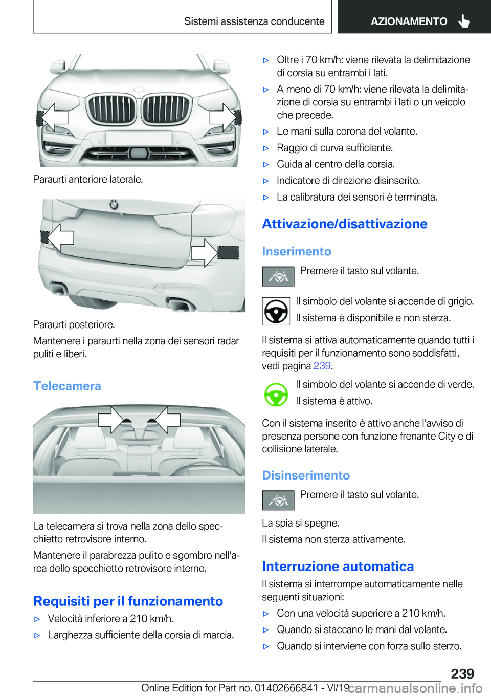 BMW X3 M 2020  Libretti Di Uso E manutenzione (in Italian) �P�a�r�a�u�r�t�i��a�n�t�e�r�i�o�r�e��l�a�t�e�r�a�l�e�.
�P�a�r�a�u�r�t�i��p�o�s�t�e�r�i�o�r�e�.
�M�a�n�t�e�n�e�r�e��i��p�a�r�a�u�r�t�i��n�e�l�l�a��z�o�n�a��d�e�i��s�e�n�s�o�r�i��r�a�d�a�r �p�