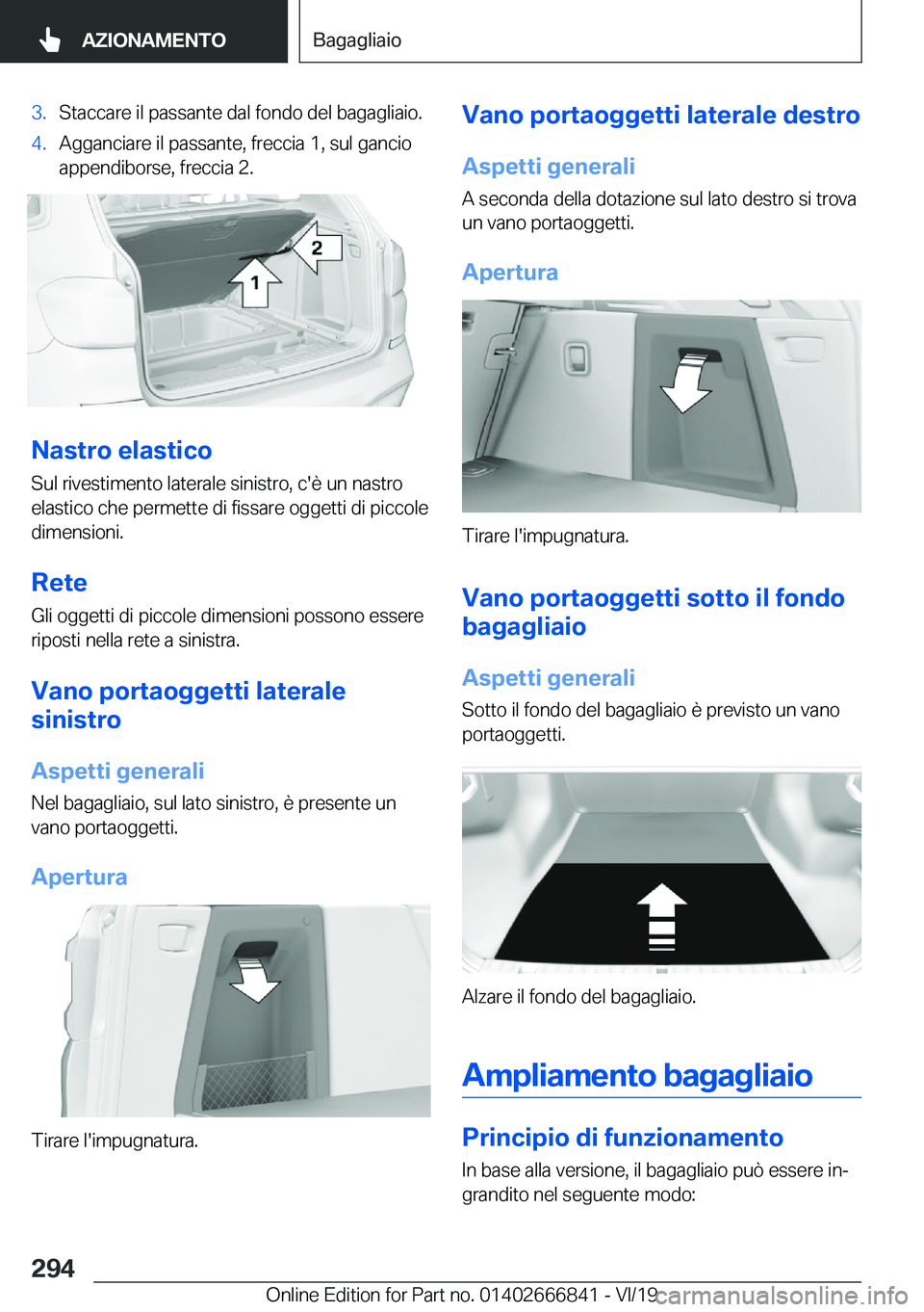 BMW X3 M 2020  Libretti Di Uso E manutenzione (in Italian) �3�.�S�t�a�c�c�a�r�e��i�l��p�a�s�s�a�n�t�e��d�a�l��f�o�n�d�o��d�e�l��b�a�g�a�g�l�i�a�i�o�.�4�.�A�g�g�a�n�c�i�a�r�e��i�l��p�a�s�s�a�n�t�e�,��f�r�e�c�c�i�a��1�,��s�u�l��g�a�n�c�i�o
�a�p�p�e�