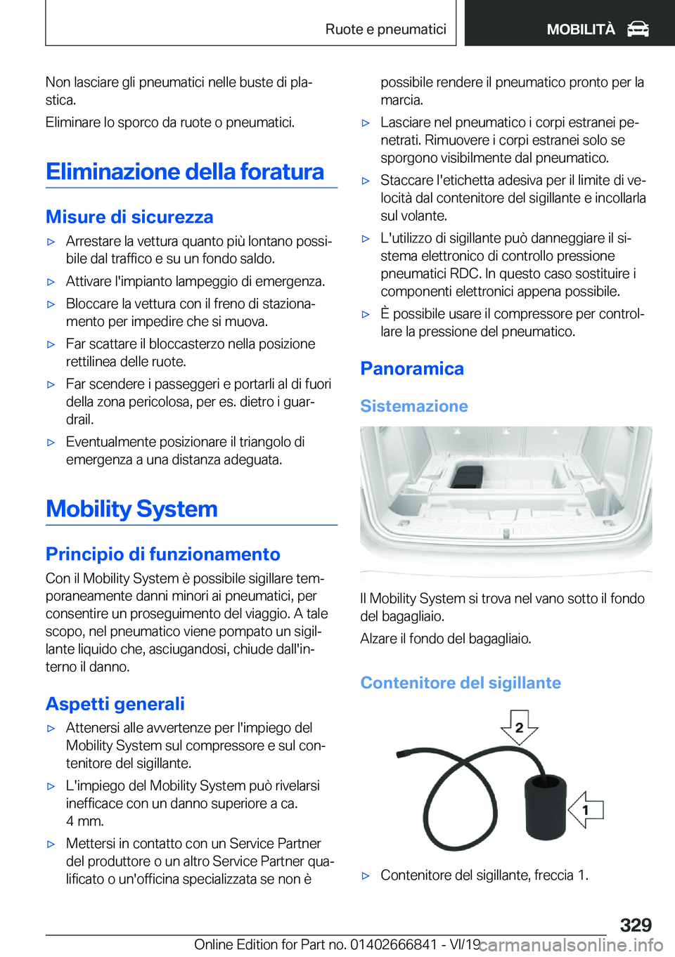BMW X3 M 2020  Libretti Di Uso E manutenzione (in Italian) �N�o�n��l�a�s�c�i�a�r�e��g�l�i��p�n�e�u�m�a�t�i�c�i��n�e�l�l�e��b�u�s�t�e��d�i��p�l�aª
�s�t�i�c�a�.
�E�l�i�m�i�n�a�r�e��l�o��s�p�o�r�c�o��d�a��r�u�o�t�e��o��p�n�e�u�m�a�t�i�c�i�.
�E�l�i