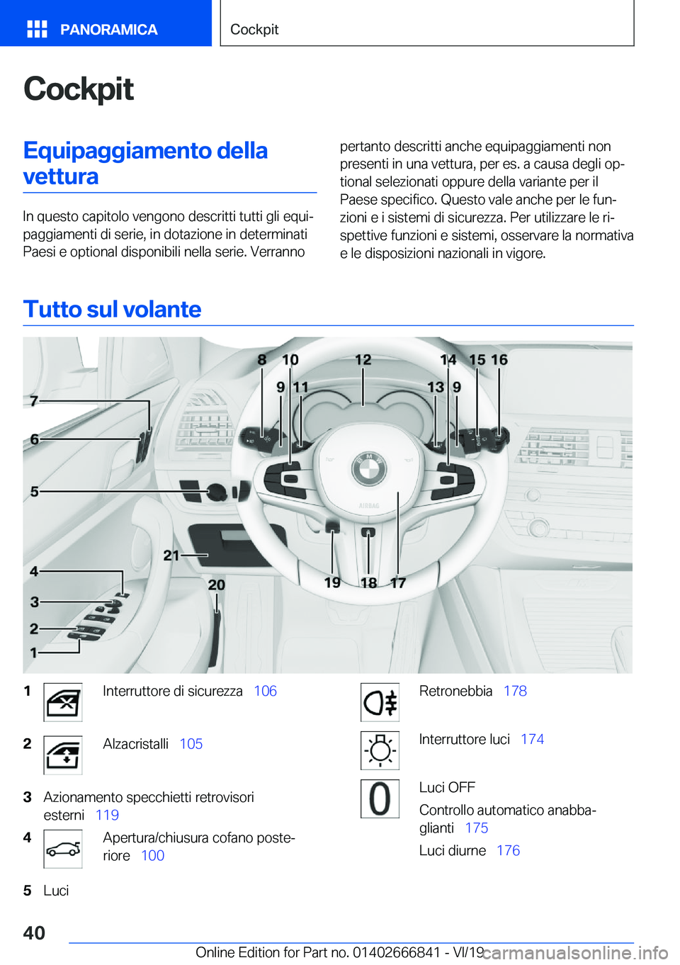 BMW X3 M 2020  Libretti Di Uso E manutenzione (in Italian) �C�o�c�k�p�i�t�E�q�u�i�p�a�g�g�i�a�m�e�n�t�o��d�e�l�l�a�v�e�t�t�u�r�a
�I�n��q�u�e�s�t�o��c�a�p�i�t�o�l�o��v�e�n�g�o�n�o��d�e�s�c�r�i�t�t�i��t�u�t�t�i��g�l�i��e�q�u�iª
�p�a�g�g�i�a�m�e�n�t�i�