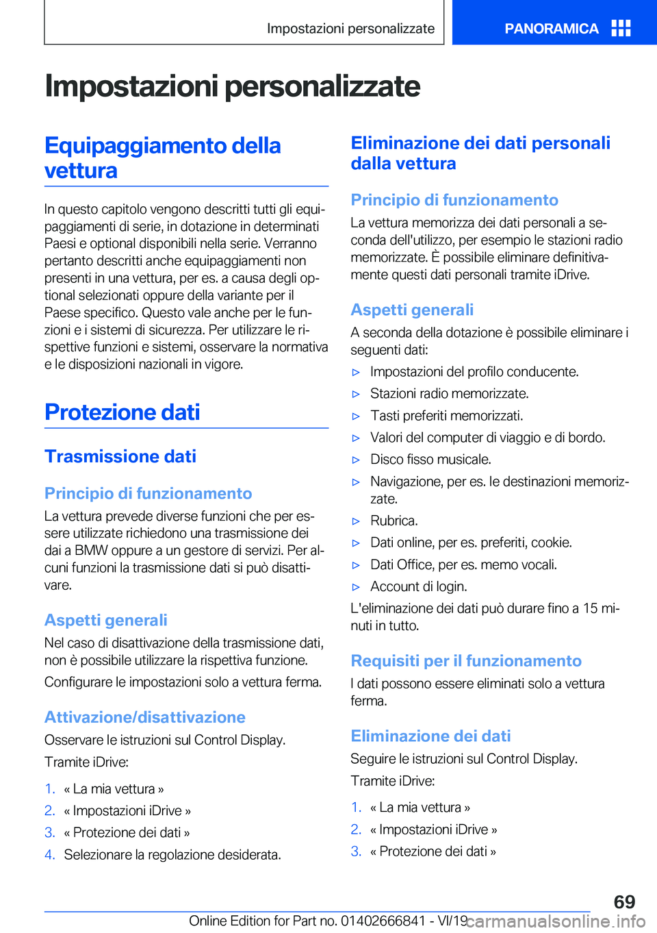 BMW X3 M 2020  Libretti Di Uso E manutenzione (in Italian) �I�m�p�o�s�t�a�z�i�o�n�i��p�e�r�s�o�n�a�l�i�z�z�a�t�e�E�q�u�i�p�a�g�g�i�a�m�e�n�t�o��d�e�l�l�a�v�e�t�t�u�r�a
�I�n��q�u�e�s�t�o��c�a�p�i�t�o�l�o��v�e�n�g�o�n�o��d�e�s�c�r�i�t�t�i��t�u�t�t�i��g�