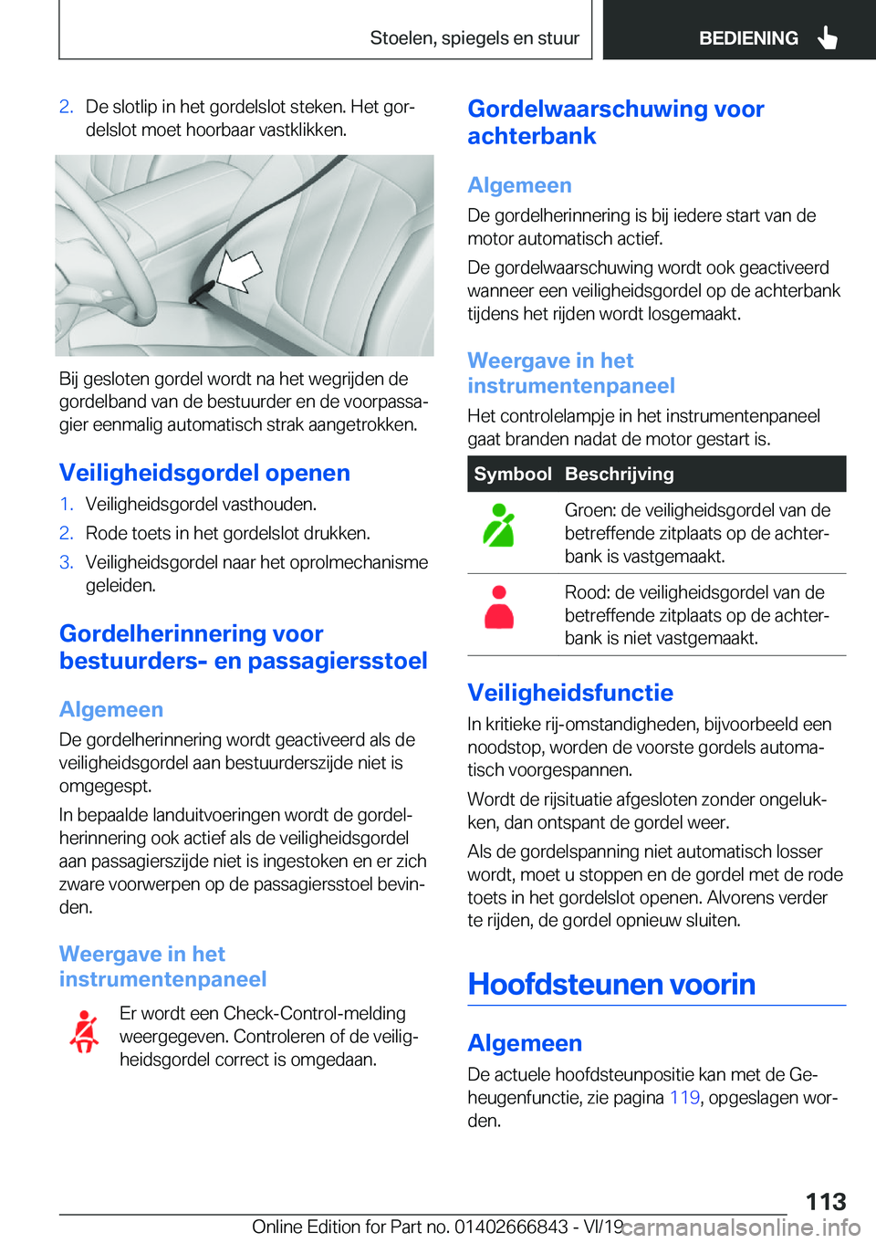 BMW X3 M 2020  Instructieboekjes (in Dutch) �2�.�D�e��s�l�o�t�l�i�p��i�n��h�e�t��g�o�r�d�e�l�s�l�o�t��s�t�e�k�e�n�.��H�e�t��g�o�rj
�d�e�l�s�l�o�t��m�o�e�t��h�o�o�r�b�a�a�r��v�a�s�t�k�l�i�k�k�e�n�.
�B�i�j��g�e�s�l�o�t�e�n��g�o�r�d�e