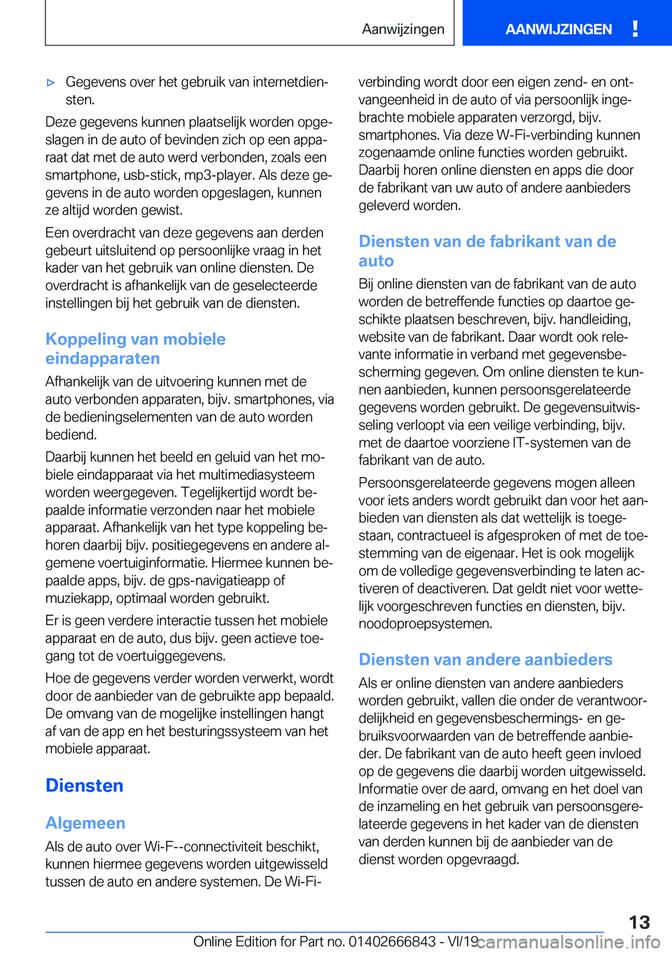 BMW X3 M 2020  Instructieboekjes (in Dutch) 'x�G�e�g�e�v�e�n�s��o�v�e�r��h�e�t��g�e�b�r�u�i�k��v�a�n��i�n�t�e�r�n�e�t�d�i�e�nj
�s�t�e�n�.
�D�e�z�e��g�e�g�e�v�e�n�s��k�u�n�n�e�n��p�l�a�a�t�s�e�l�i�j�k��w�o�r�d�e�n��o�p�g�ej
�s�l�
