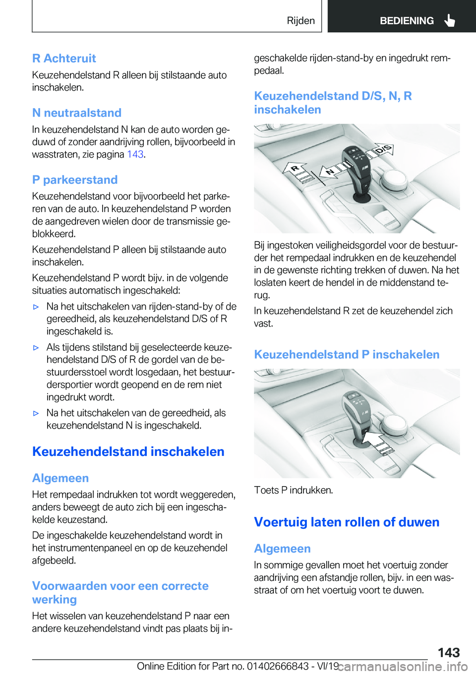 BMW X3 M 2020  Instructieboekjes (in Dutch) �R��A�c�h�t�e�r�u�i�t
�K�e�u�z�e�h�e�n�d�e�l�s�t�a�n�d��R��a�l�l�e�e�n��b�i�j��s�t�i�l�s�t�a�a�n�d�e��a�u�t�o �i�n�s�c�h�a�k�e�l�e�n�.
�N��n�e�u�t�r�a�a�l�s�t�a�n�d �I�n��k�e�u�z�e�h�e�n�d�e�l