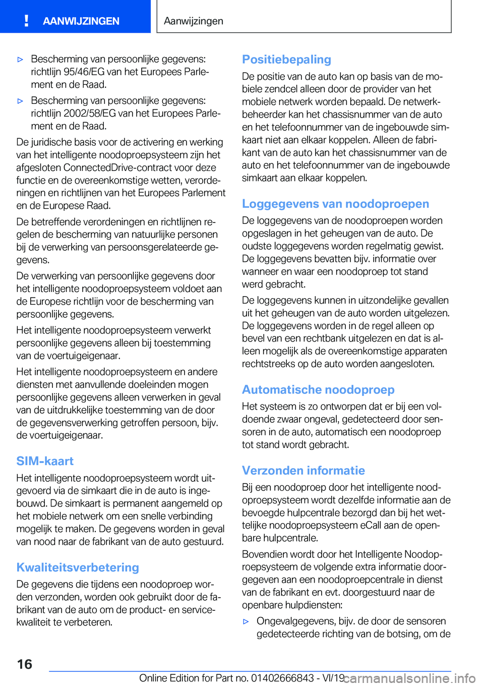 BMW X3 M 2020  Instructieboekjes (in Dutch) 'x�B�e�s�c�h�e�r�m�i�n�g��v�a�n��p�e�r�s�o�o�n�l�i�j�k�e��g�e�g�e�v�e�n�s�:
�r�i�c�h�t�l�i�j�n��9�5�/�4�6�/�E�G��v�a�n��h�e�t��E�u�r�o�p�e�e�s��P�a�r�l�ej
�m�e�n�t��e�n��d�e��R�a�a�d�.
