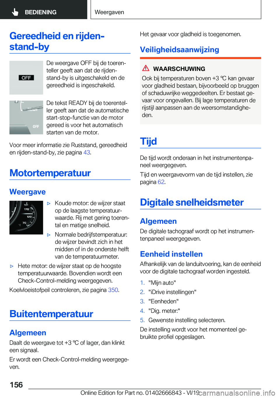 BMW X3 M 2020  Instructieboekjes (in Dutch) �G�e�r�e�e�d�h�e�i�d��e�n��r�i�j�d�e�n�-�s�t�a�n�d�-�b�y
�D�e��w�e�e�r�g�a�v�e��O�F�F��b�i�j��d�e��t�o�e�r�e�nj
�t�e�l�l�e�r��g�e�e�f�t��a�a�n��d�a�t��d�e��r�i�j�d�e�n�-
�s�t�a�n�d�-�b�y�