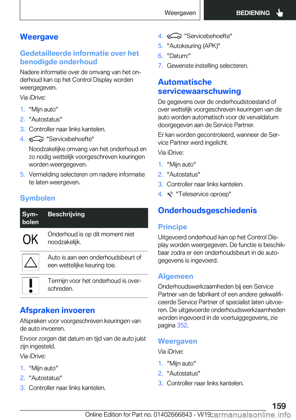 BMW X3 M 2020  Instructieboekjes (in Dutch) �W�e�e�r�g�a�v�e�G�e�d�e�t�a�i�l�l�e�e�r�d�e��i�n�f�o�r�m�a�t�i�e��o�v�e�r��h�e�t
�b�e�n�o�d�i�g�d�e��o�n�d�e�r�h�o�u�d
�N�a�d�e�r�e��i�n�f�o�r�m�a�t�i�e��o�v�e�r��d�e��o�m�v�a�n�g��v�a�n��h