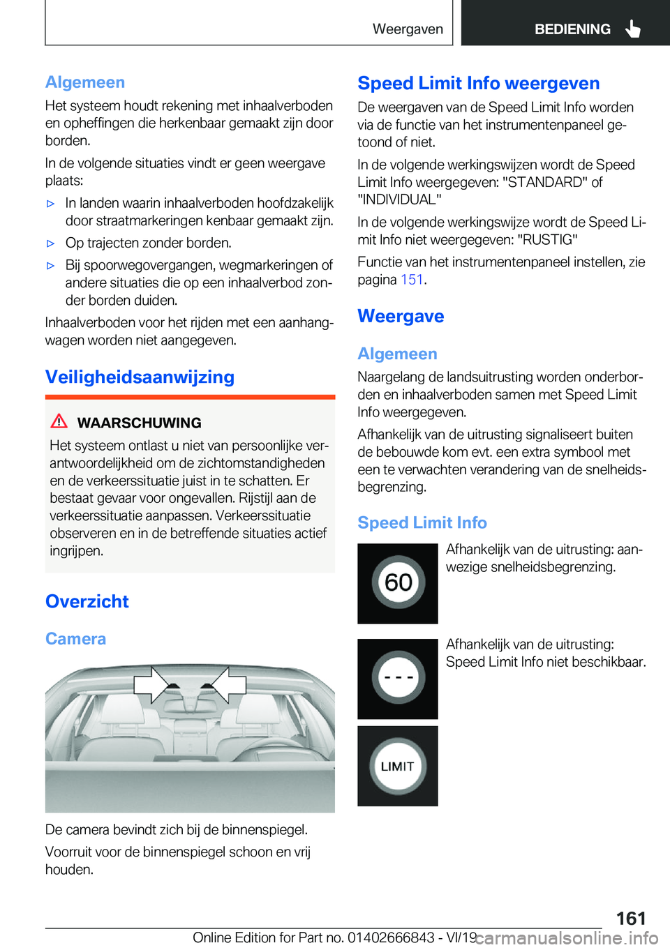 BMW X3 M 2020  Instructieboekjes (in Dutch) �A�l�g�e�m�e�e�n
�H�e�t��s�y�s�t�e�e�m��h�o�u�d�t��r�e�k�e�n�i�n�g��m�e�t��i�n�h�a�a�l�v�e�r�b�o�d�e�n
�e�n��o�p�h�e�f�f�i�n�g�e�n��d�i�e��h�e�r�k�e�n�b�a�a�r��g�e�m�a�a�k�t��z�i�j�n��d�o�o