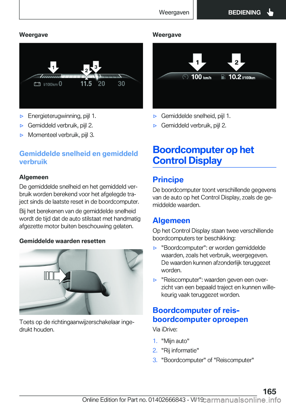 BMW X3 M 2020  Instructieboekjes (in Dutch) �W�e�e�r�g�a�v�e'x�E�n�e�r�g�i�e�t�e�r�u�g�w�i�n�n�i�n�g�,��p�i�j�l��1�.'x�G�e�m�i�d�d�e�l�d��v�e�r�b�r�u�i�k�,��p�i�j�l��2�.'x�M�o�m�e�n�t�e�e�l��v�e�r�b�r�u�i�k�,��p�i�j�l��3�.
�