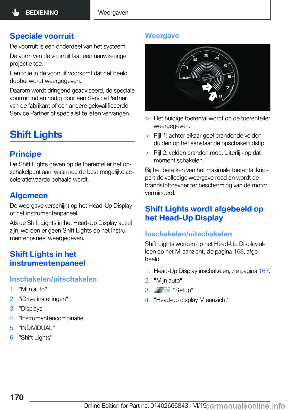 BMW X3 M 2020  Instructieboekjes (in Dutch) �S�p�e�c�i�a�l�e��v�o�o�r�r�u�i�t
�D�e��v�o�o�r�r�u�i�t��i�s��e�e�n��o�n�d�e�r�d�e�e�l��v�a�n��h�e�t��s�y�s�t�e�e�m�. �D�e��v�o�r�m��v�a�n��d�e��v�o�o�r�r�u�i�t��l�a�a�t��e�e�n��n�a�u�w