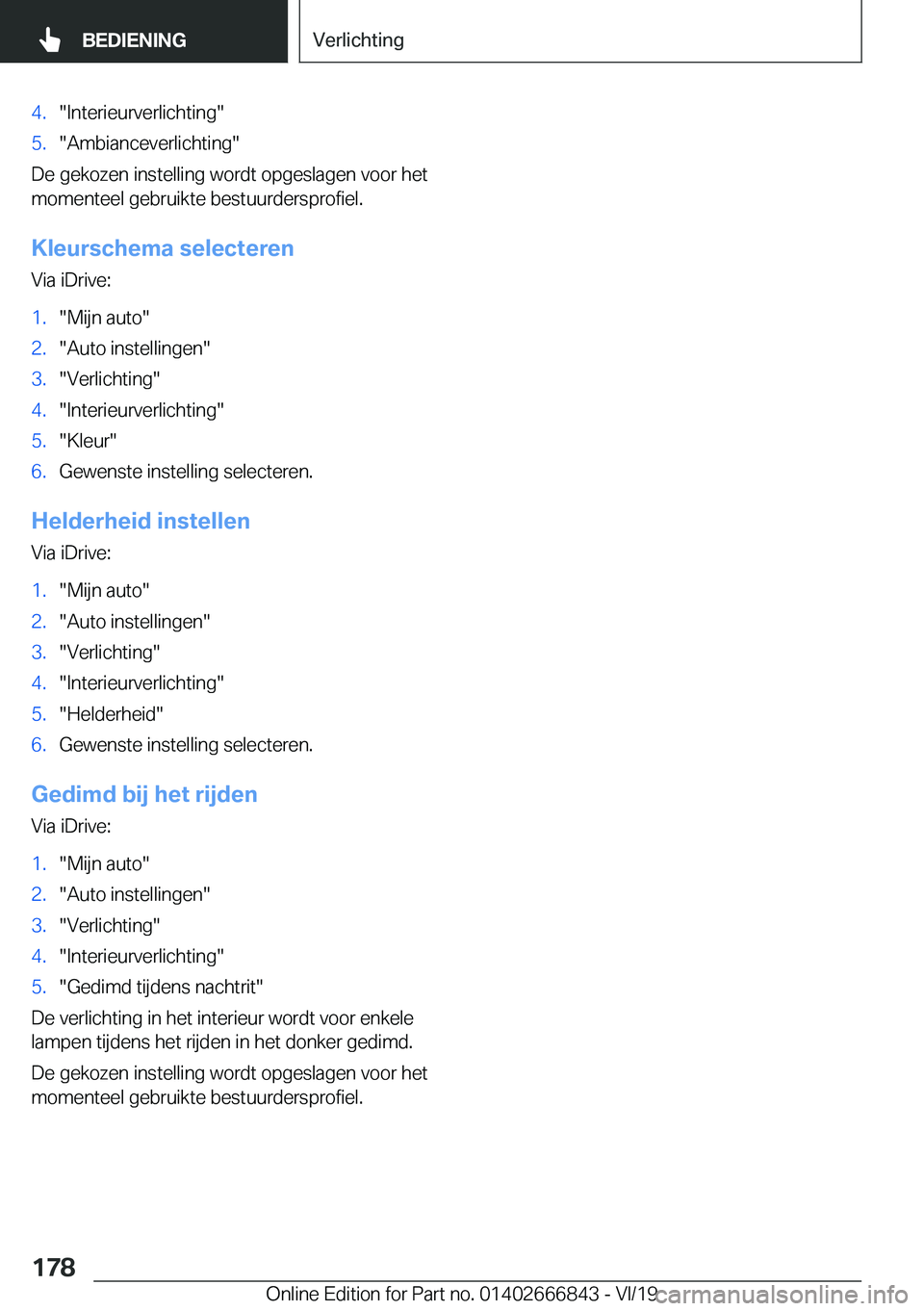 BMW X3 M 2020  Instructieboekjes (in Dutch) �4�.��I�n�t�e�r�i�e�u�r�v�e�r�l�i�c�h�t�i�n�g��5�.��A�m�b�i�a�n�c�e�v�e�r�l�i�c�h�t�i�n�g�
�D�e��g�e�k�o�z�e�n��i�n�s�t�e�l�l�i�n�g��w�o�r�d�t��o�p�g�e�s�l�a�g�e�n��v�o�o�r��h�e�t�m�o�m�e�n�