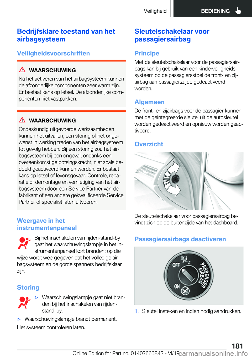 BMW X3 M 2020  Instructieboekjes (in Dutch) �B�e�d�r�i�j�f�s�k�l�a�r�e��t�o�e�s�t�a�n�d��v�a�n��h�e�t
�a�i�r�b�a�g�s�y�s�t�e�e�m
�V�e�i�l�i�g�h�e�i�d�s�v�o�o�r�s�c�h�r�i�f�t�e�n
�W�A�A�R�S�C�H�U�W�I�N�G
�N�a��h�e�t��a�c�t�i�v�e�r�e�n��v�a