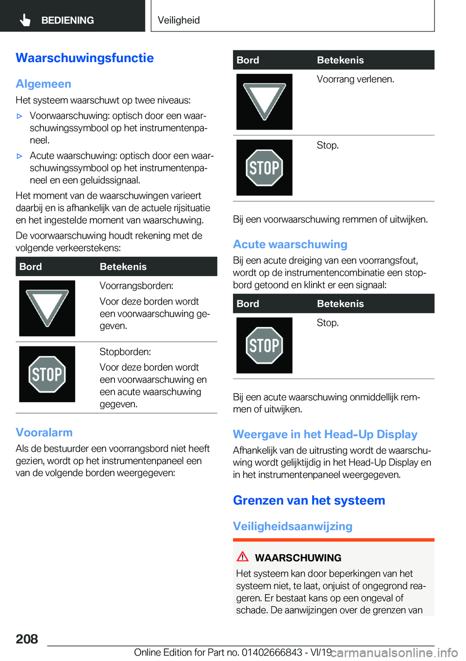 BMW X3 M 2020  Instructieboekjes (in Dutch) �W�a�a�r�s�c�h�u�w�i�n�g�s�f�u�n�c�t�i�e
�A�l�g�e�m�e�e�n
�H�e�t��s�y�s�t�e�e�m��w�a�a�r�s�c�h�u�w�t��o�p��t�w�e�e��n�i�v�e�a�u�s�:'x�V�o�o�r�w�a�a�r�s�c�h�u�w�i�n�g�:��o�p�t�i�s�c�h��d�o�o