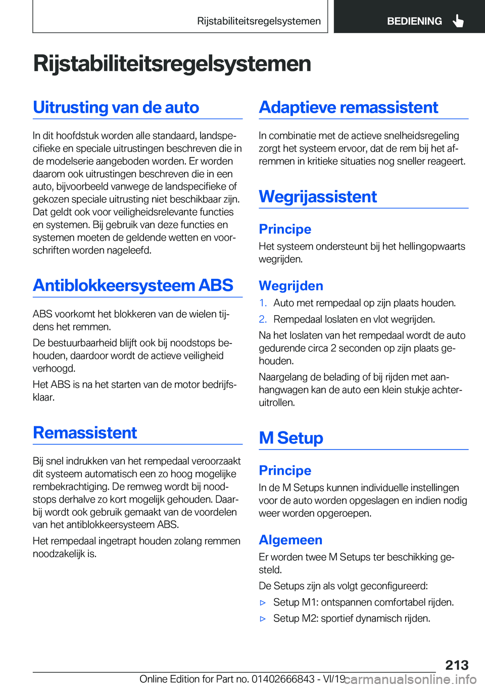 BMW X3 M 2020  Instructieboekjes (in Dutch) �R�i�j�s�t�a�b�i�l�i�t�e�i�t�s�r�e�g�e�l�s�y�s�t�e�m�e�n�U�i�t�r�u�s�t�i�n�g��v�a�n��d�e��a�u�t�o
�I�n��d�i�t��h�o�o�f�d�s�t�u�k��w�o�r�d�e�n��a�l�l�e��s�t�a�n�d�a�a�r�d�,��l�a�n�d�s�p�ej�c�