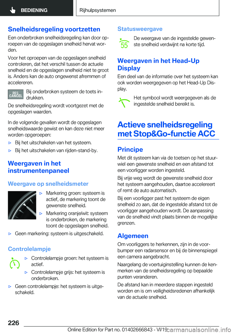 BMW X3 M 2020  Instructieboekjes (in Dutch) �S�n�e�l�h�e�i�d�s�r�e�g�e�l�i�n�g��v�o�o�r�t�z�e�t�t�e�n�E�e�n��o�n�d�e�r�b�r�o�k�e�n��s�n�e�l�h�e�i�d�s�r�e�g�e�l�i�n�g��k�a�n��d�o�o�r��o�pj�r�o�e�p�e�n��v�a�n��d�e��o�p�g�e�s�l�a�g�e�n�