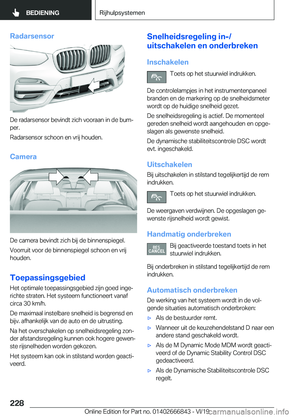 BMW X3 M 2020  Instructieboekjes (in Dutch) �R�a�d�a�r�s�e�n�s�o�r
�D�e��r�a�d�a�r�s�e�n�s�o�r��b�e�v�i�n�d�t��z�i�c�h��v�o�o�r�a�a�n��i�n��d�e��b�u�mj�p�e�r�.
�R�a�d�a�r�s�e�n�s�o�r��s�c�h�o�o�n��e�n��v�r�i�j��h�o�u�d�e�n�.
�C�a�m�