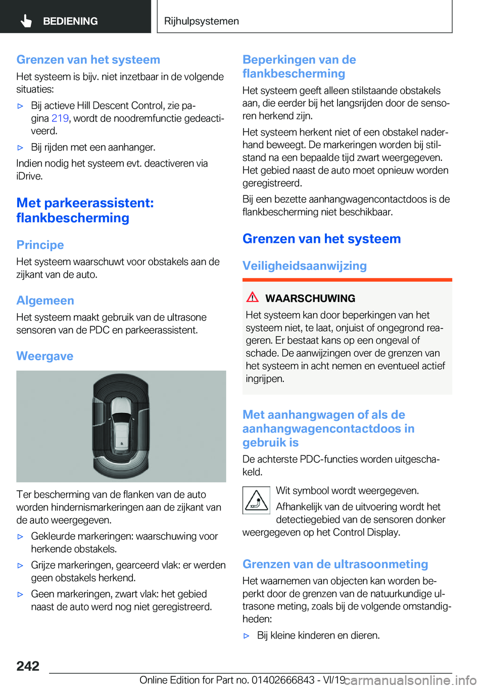BMW X3 M 2020  Instructieboekjes (in Dutch) �G�r�e�n�z�e�n��v�a�n��h�e�t��s�y�s�t�e�e�m
�H�e�t��s�y�s�t�e�e�m��i�s��b�i�j�v�.��n�i�e�t��i�n�z�e�t�b�a�a�r��i�n��d�e��v�o�l�g�e�n�d�e
�s�i�t�u�a�t�i�e�s�:'x�B�i�j��a�c�t�i�e�v�e��H