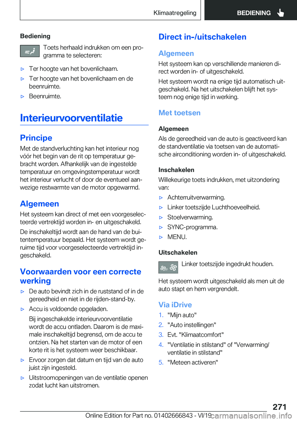 BMW X3 M 2020  Instructieboekjes (in Dutch) �B�e�d�i�e�n�i�n�g�T�o�e�t�s��h�e�r�h�a�a�l�d��i�n�d�r�u�k�k�e�n��o�m��e�e�n��p�r�oj
�g�r�a�m�m�a��t�e��s�e�l�e�c�t�e�r�e�n�:'x�T�e�r��h�o�o�g�t�e��v�a�n��h�e�t��b�o�v�e�n�l�i�c�h�a�a�