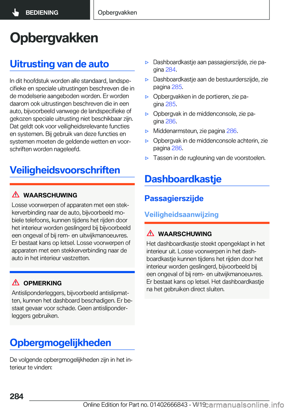BMW X3 M 2020  Instructieboekjes (in Dutch) �O�p�b�e�r�g�v�a�k�k�e�n�U�i�t�r�u�s�t�i�n�g��v�a�n��d�e��a�u�t�o
�I�n��d�i�t��h�o�o�f�d�s�t�u�k��w�o�r�d�e�n��a�l�l�e��s�t�a�n�d�a�a�r�d�,��l�a�n�d�s�p�ej�c�i�f�i�e�k�e��e�n��s�p�e�c�i�a�