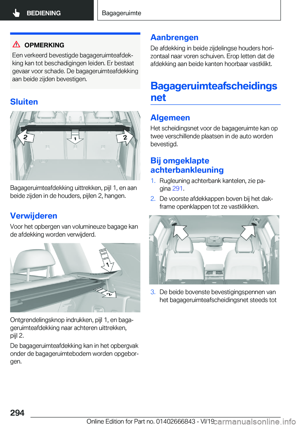 BMW X3 M 2020  Instructieboekjes (in Dutch) �O�P�M�E�R�K�I�N�G
�E�e�n��v�e�r�k�e�e�r�d��b�e�v�e�s�t�i�g�d�e��b�a�g�a�g�e�r�u�i�m�t�e�a�f�d�e�kj
�k�i�n�g��k�a�n��t�o�t��b�e�s�c�h�a�d�i�g�i�n�g�e�n��l�e�i�d�e�n�.��E�r��b�e�s�t�a�a�t
�g�