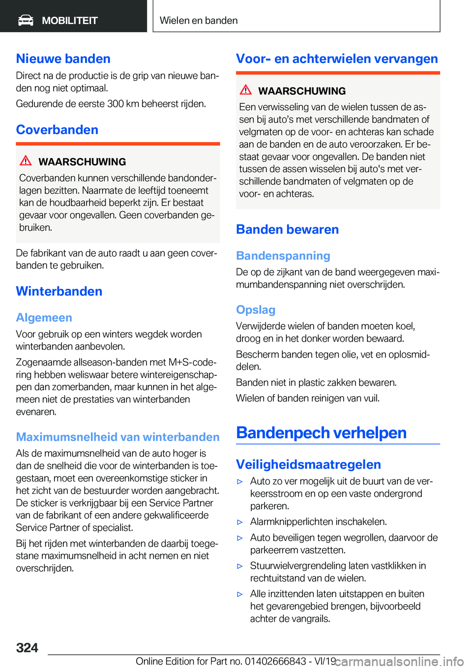 BMW X3 M 2020  Instructieboekjes (in Dutch) �N�i�e�u�w�e��b�a�n�d�e�n
�D�i�r�e�c�t��n�a��d�e��p�r�o�d�u�c�t�i�e��i�s��d�e��g�r�i�p��v�a�n��n�i�e�u�w�e��b�a�nj
�d�e�n��n�o�g��n�i�e�t��o�p�t�i�m�a�a�l�.
�G�e�d�u�r�e�n�d�e��d�e��e�