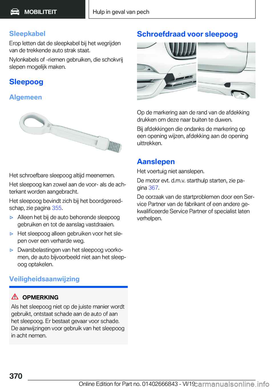 BMW X3 M 2020  Instructieboekjes (in Dutch) �S�l�e�e�p�k�a�b�e�l�E�r�o�p��l�e�t�t�e�n��d�a�t��d�e��s�l�e�e�p�k�a�b�e�l��b�i�j��h�e�t��w�e�g�r�i�j�d�e�n�v�a�n��d�e��t�r�e�k�k�e�n�d�e��a�u�t�o��s�t�r�a�k��s�t�a�a�t�.
�N�y�l�o�n�k�a�b�