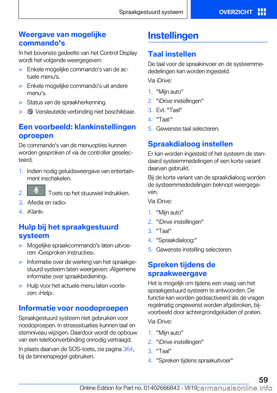 BMW X3 M 2020  Instructieboekjes (in Dutch) �W�e�e�r�g�a�v�e��v�a�n��m�o�g�e�l�i�j�k�e
�c�o�m�m�a�n�d�o�'�s
�I�n��h�e�t��b�o�v�e�n�s�t�e��g�e�d�e�e�l�t�e��v�a�n��h�e�t��C�o�n�t�r�o�l��D�i�s�p�l�a�y
�w�o�r�d�t��h�e�t��v�o�l�g�e�n�