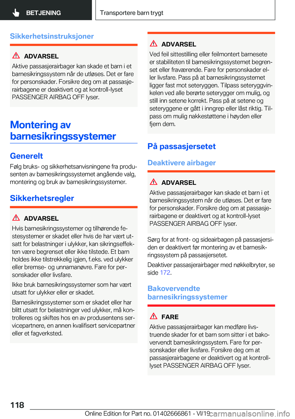BMW X3 M 2020  InstruksjonsbØker (in Norwegian) �S�i�k�k�e�r�h�e�t�s�i�n�s�t�r�u�k�s�j�o�n�e�r
�A�D�V�A�R�S�E�L
�A�k�t�i�v�e��p�a�s�s�a�s�j�e�r�a�i�r�b�a�g�e�r��k�a�n��s�k�a�d�e��e�t��b�a�r�n��i��e�t
�b�a�r�n�e�s�i�k�r�i�n�g�s�s�y�s�t�e�m��