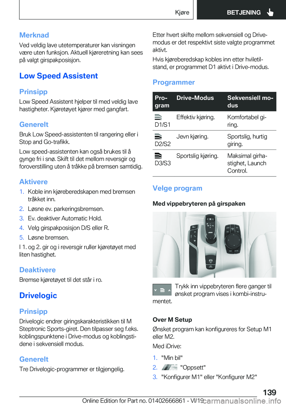 BMW X3 M 2020  InstruksjonsbØker (in Norwegian) �M�e�r�k�n�a�d�V�e�d��v�e�l�d�i�g��l�a�v�e��u�t�e�t�e�m�p�e�r�a�t�u�r�e�r��k�a�n��v�i�s�n�i�n�g�e�n
�v�æ�r�e��u�t�e�n��f�u�n�k�s�j�o�n�.��A�k�t�u�e�l�l��k�j�