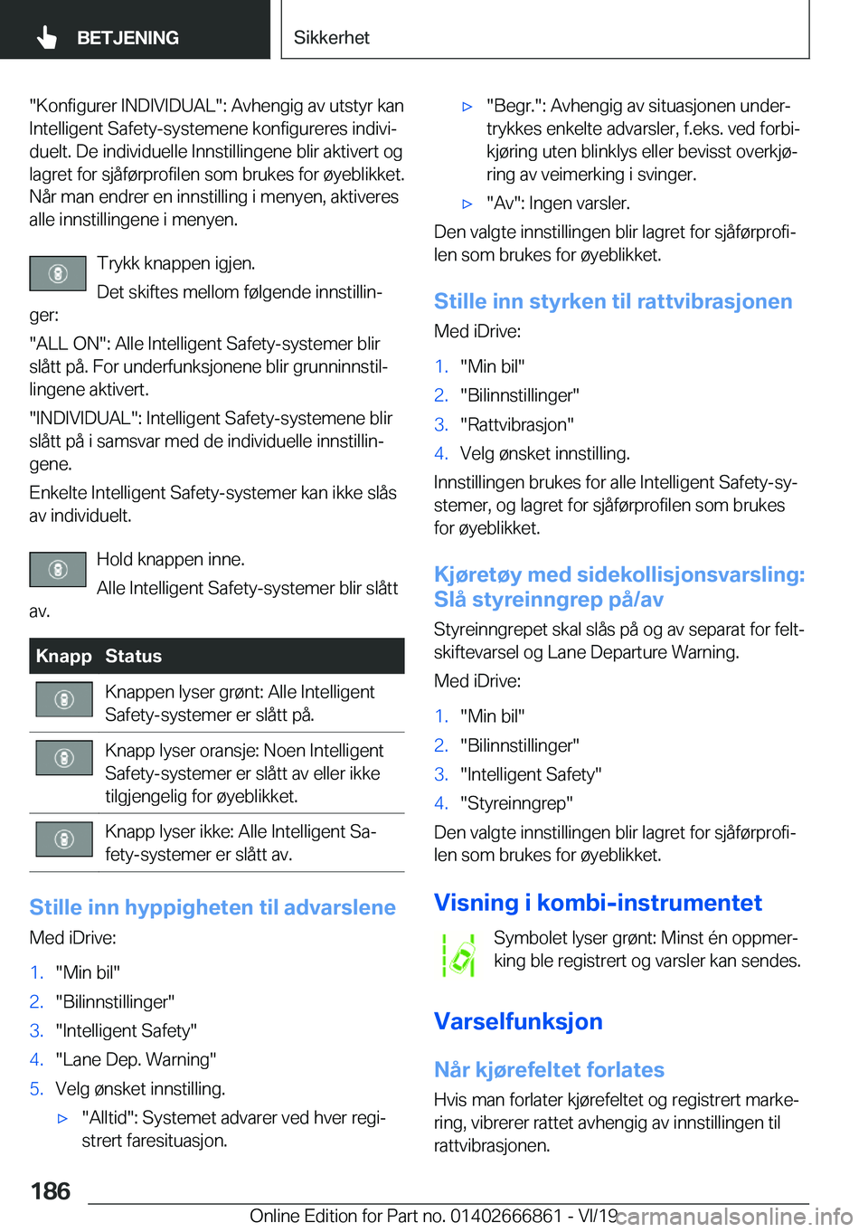 BMW X3 M 2020  InstruksjonsbØker (in Norwegian) ��K�o�n�f�i�g�u�r�e�r��I�N�D�I�V�I�D�U�A�L��:��A�v�h�e�n�g�i�g��a�v��u�t�s�t�y�r��k�a�n�I�n�t�e�l�l�i�g�e�n�t��S�a�f�e�t�y�-�s�y�s�t�e�m�e�n�e��k�o�n�f�i�g�u�r�e�r�e�s��i�n�d�i�v�ij
�d�u�e�