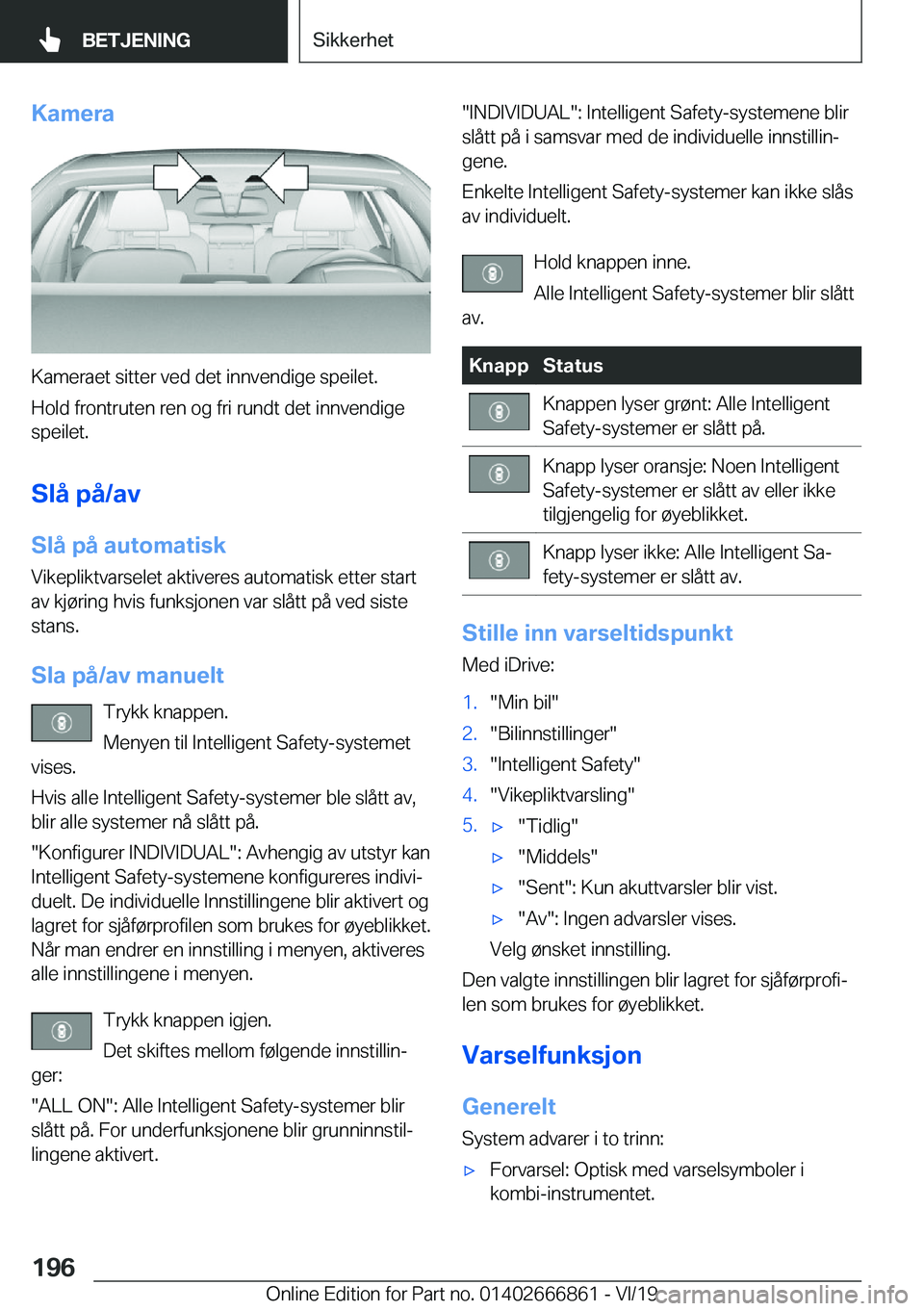 BMW X3 M 2020  InstruksjonsbØker (in Norwegian) �K�a�m�e�r�a
�K�a�m�e�r�a�e�t��s�i�t�t�e�r��v�e�d��d�e�t��i�n�n�v�e�n�d�i�g�e��s�p�e�i�l�e�t�.�H�o�l�d��f�r�o�n�t�r�u�t�e�n��r�e�n��o�g��f�r�i��r�u�n�d�t��d�e�t��i�n�n�v�e�n�d�i�g�e
�s�p�e