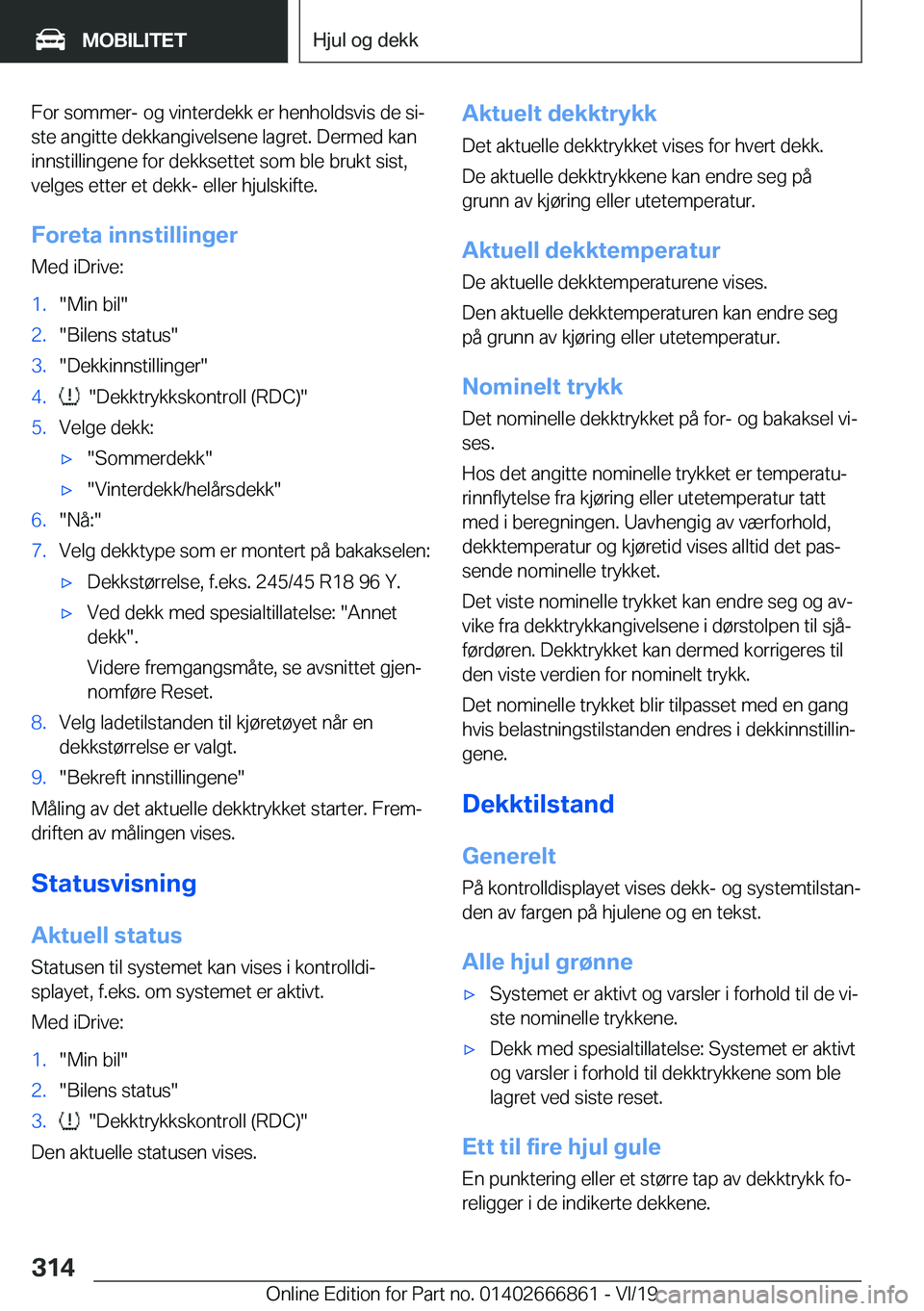 BMW X3 M 2020  InstruksjonsbØker (in Norwegian) �F�o�r��s�o�m�m�e�r�-��o�g��v�i�n�t�e�r�d�e�k�k��e�r��h�e�n�h�o�l�d�s�v�i�s��d�e��s�ij
�s�t�e��a�n�g�i�t�t�e��d�e�k�k�a�n�g�i�v�e�l�s�e�n�e��l�a�g�r�e�t�.��D�e�r�m�e�d��k�a�n
�i�n�n�s�t�i