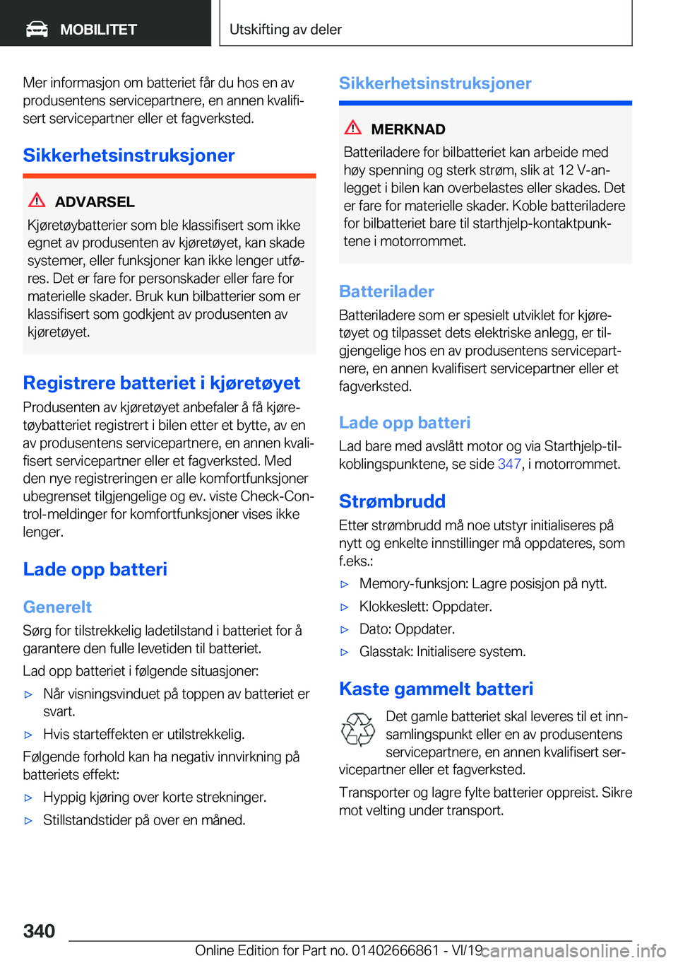 BMW X3 M 2020  InstruksjonsbØker (in Norwegian) �M�e�r��i�n�f�o�r�m�a�s�j�o�n��o�m��b�a�t�t�e�r�i�e�t��f�å�r��d�u��h�o�s��e�n��a�v�p�r�o�d�u�s�e�n�t�e�n�s��s�e�r�v�i�c�e�p�a�r�t�n�e�r�e�,��e�n��a�n�n�e�n��k�v�a�l�i�f�ij�s�e�r�t��s�e�