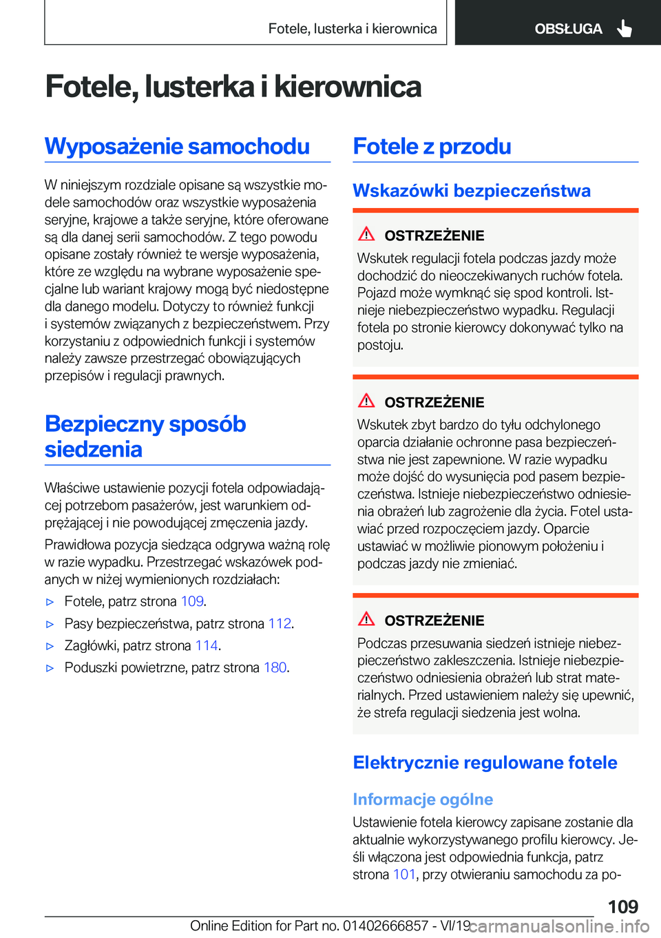 BMW X3 M 2020  Instrukcja obsługi (in Polish) �F�o�t�e�l�e�,��l�u�s�t�e�r�k�a��i��k�i�e�r�o�w�n�i�c�a�W�y�p�o�s�a9�e�n�i�e��s�a�m�o�c�h�o�d�u
�W��n�i�n�i�e�j�s�z�y�m��r�o�z�d�z�i�a�l�e��o�p�i�s�a�n�e��s�
