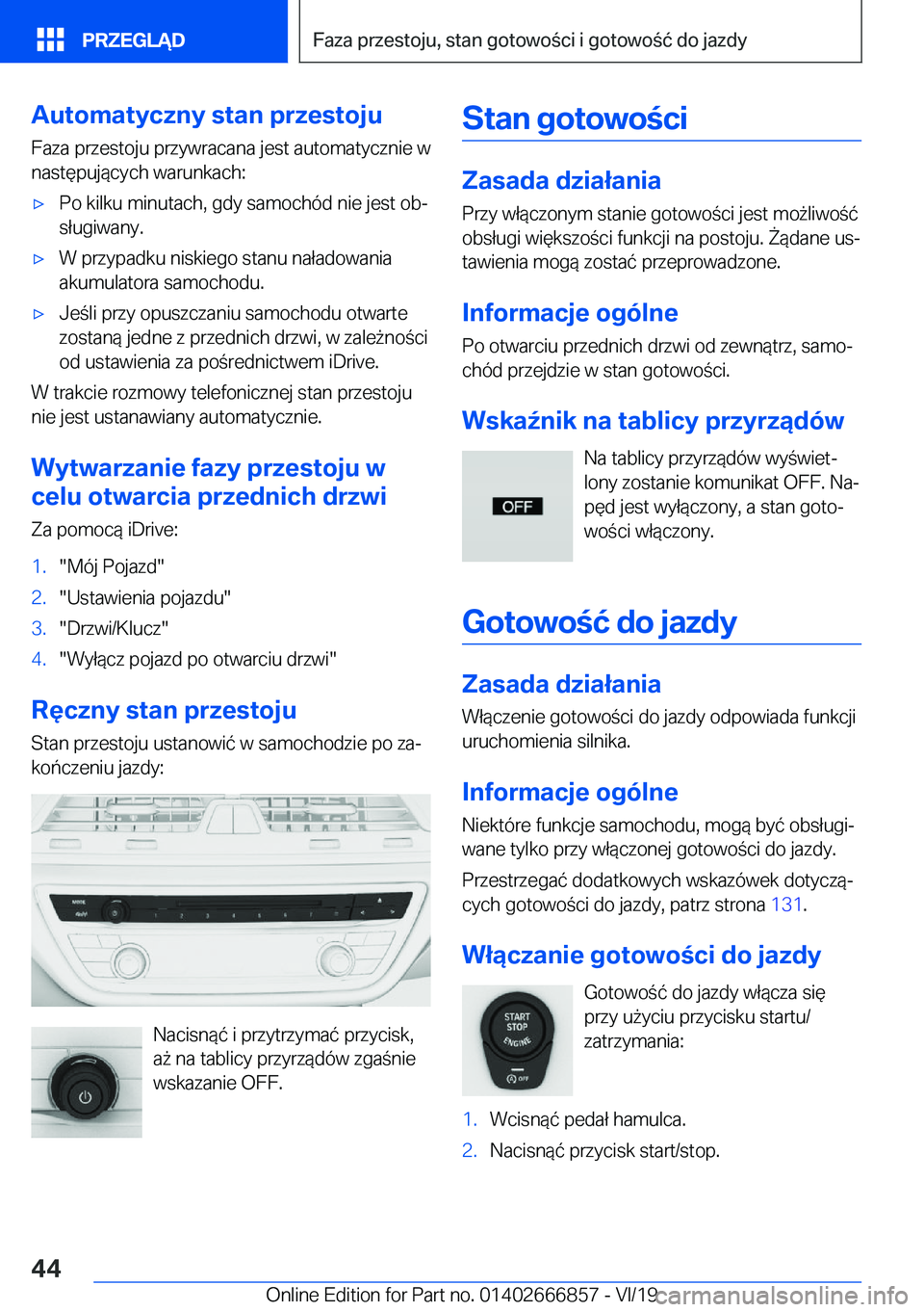 BMW X3 M 2020  Instrukcja obsługi (in Polish) �A�u�t�o�m�a�t�y�c�z�n�y��s�t�a�n��p�r�z�e�s�t�o�j�u�F�a�z�a��p�r�z�e�s�t�o�j�u��p�r�z�y�w�r�a�c�a�n�a��j�e�s�t��a�u�t�o�m�a�t�y�c�z�n�i�e��w
�n�a�s�t�