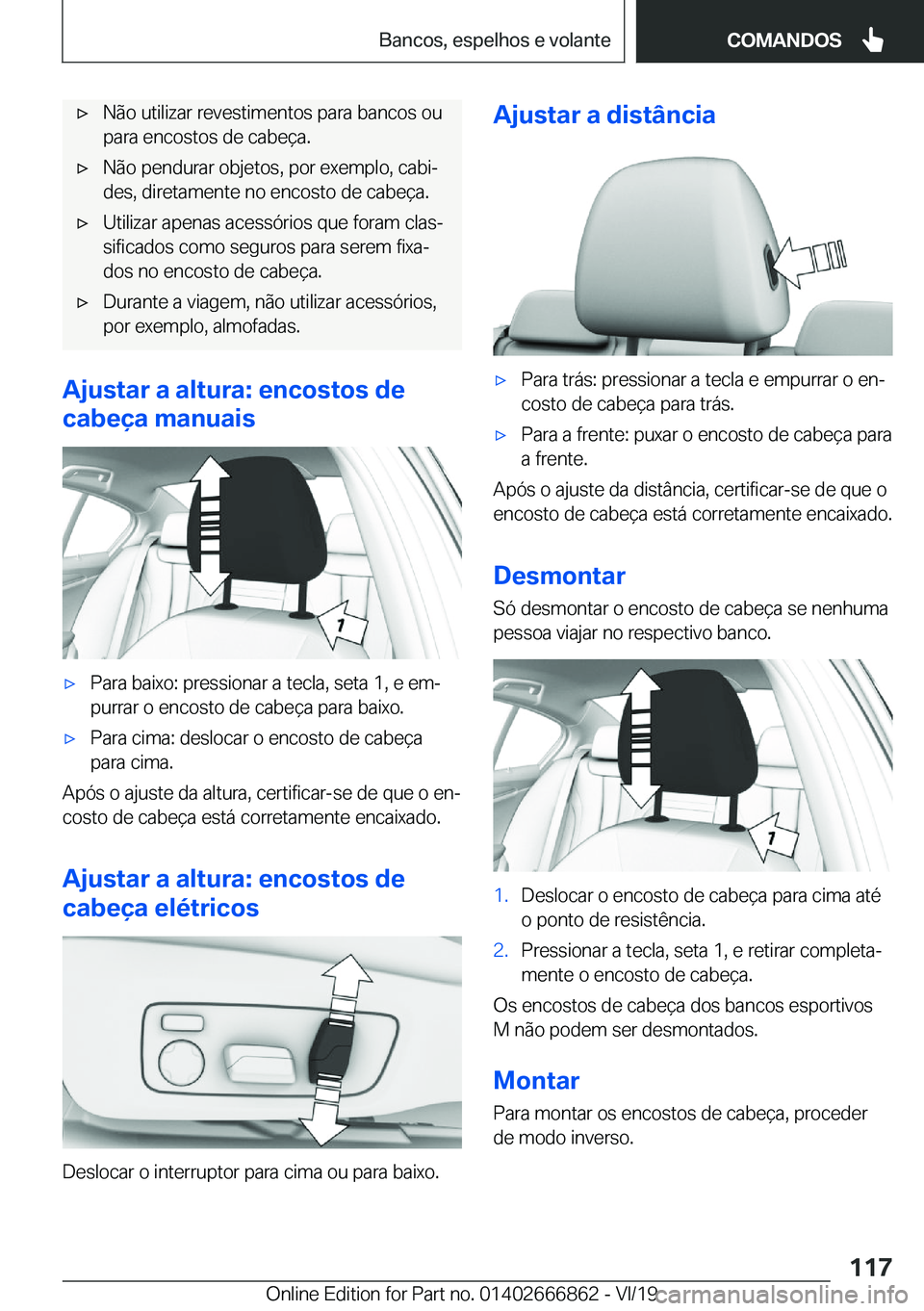 BMW X3 M 2020  Manual do condutor (in Portuguese) 'x�N�ã�o��u�t�i�l�i�z�a�r��r�e�v�e�s�t�i�m�e�n�t�o�s��p�a�r�a��b�a�n�c�o�s��o�u
�p�a�r�a��e�n�c�o�s�t�o�s��d�e��c�a�b�e�
