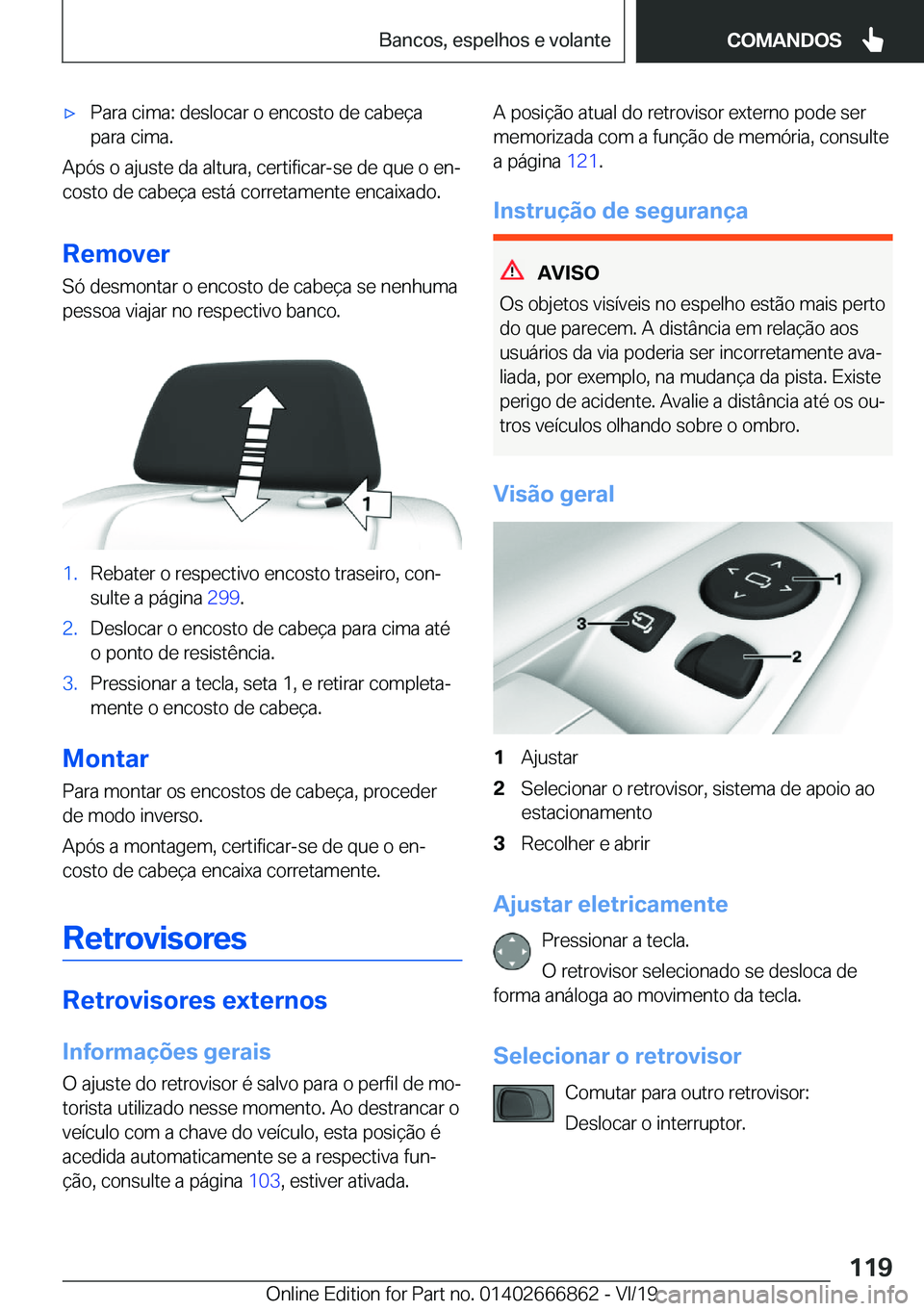 BMW X3 M 2020  Manual do condutor (in Portuguese) 'x�P�a�r�a��c�i�m�a�:��d�e�s�l�o�c�a�r��o��e�n�c�o�s�t�o��d�e��c�a�b�e�