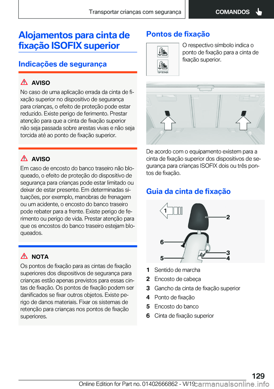 BMW X3 M 2020  Manual do condutor (in Portuguese) �A�l�o�j�a�m�e�n�t�o�s��p�a�r�a��c�i�n�t�a��d�e�f�i�x�a�