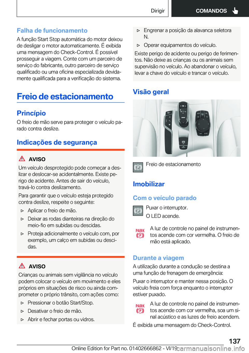 BMW X3 M 2020  Manual do condutor (in Portuguese) �F�a�l�h�a��d�e��f�u�n�c�i�o�n�a�m�e�n�t�o
�A��f�u�n�