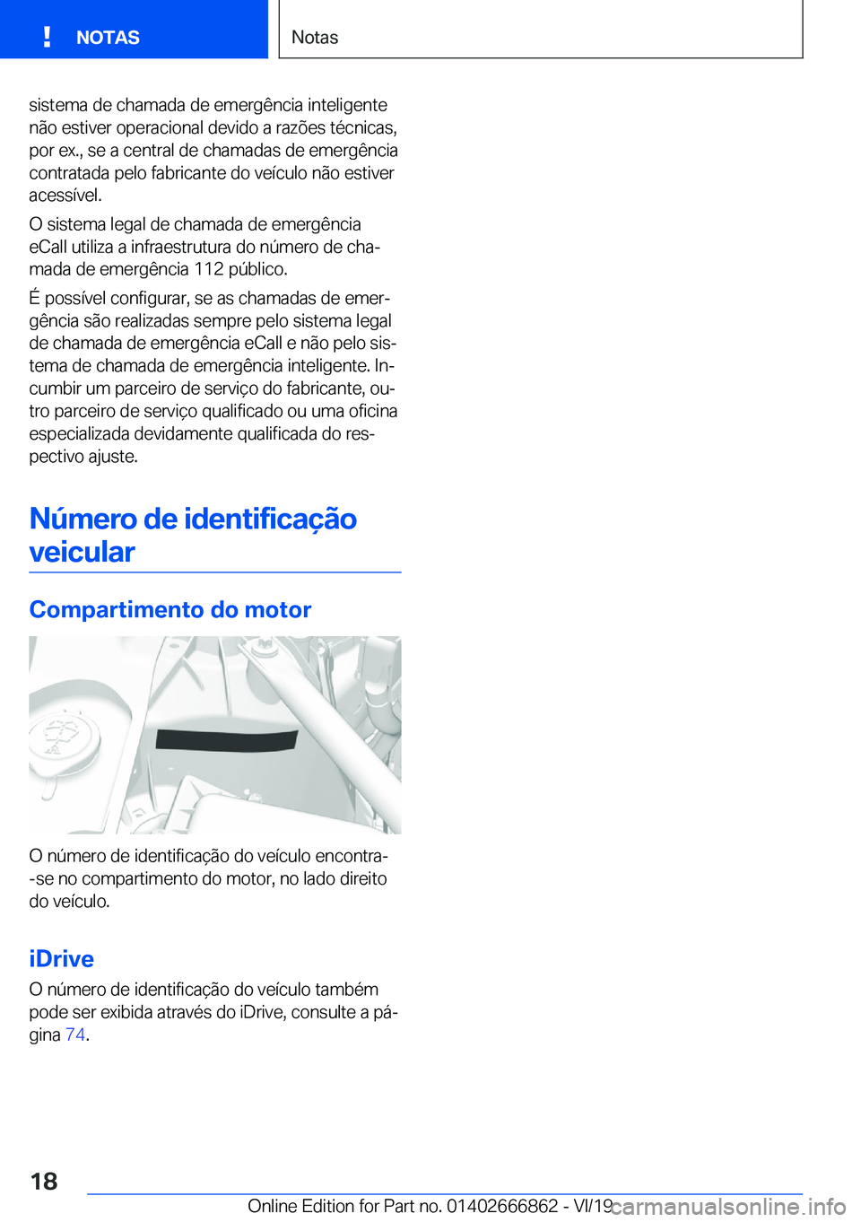 BMW X3 M 2020  Manual do condutor (in Portuguese) �s�i�s�t�e�m�a��d�e��c�h�a�m�a�d�a��d�e��e�m�e�r�g�ê�n�c�i�a��i�n�t�e�l�i�g�e�n�t�e
�n�ã�o��e�s�t�i�v�e�r��o�p�e�r�a�c�i�o�n�a�l��d�e�v�i�d�o��a��r�a�z�õ�e�s��t�é�c�n�i�c�a�s�, �p�o�r�