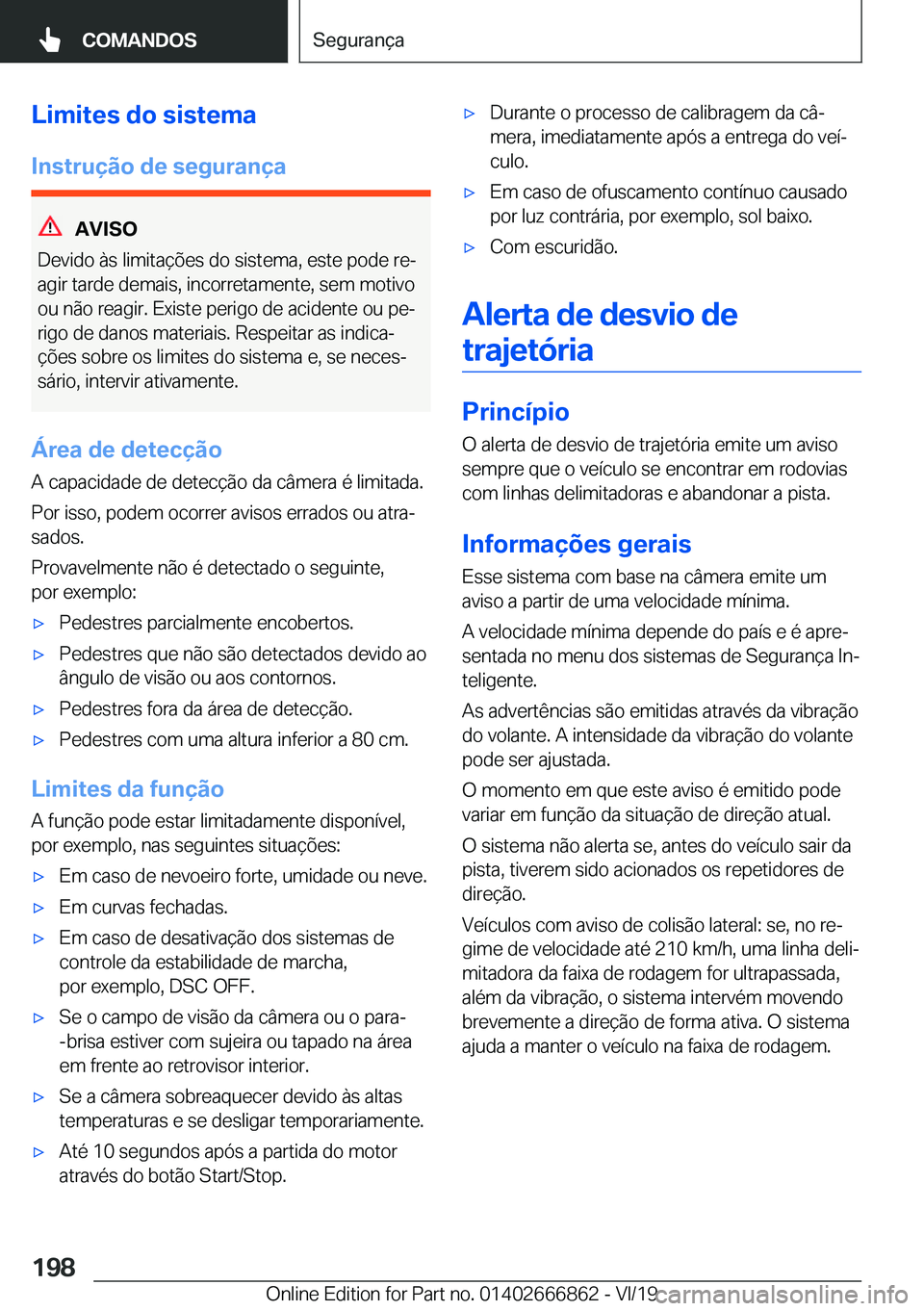 BMW X3 M 2020  Manual do condutor (in Portuguese) �L�i�m�i�t�e�s��d�o��s�i�s�t�e�m�a
�I�n�s�t�r�u�