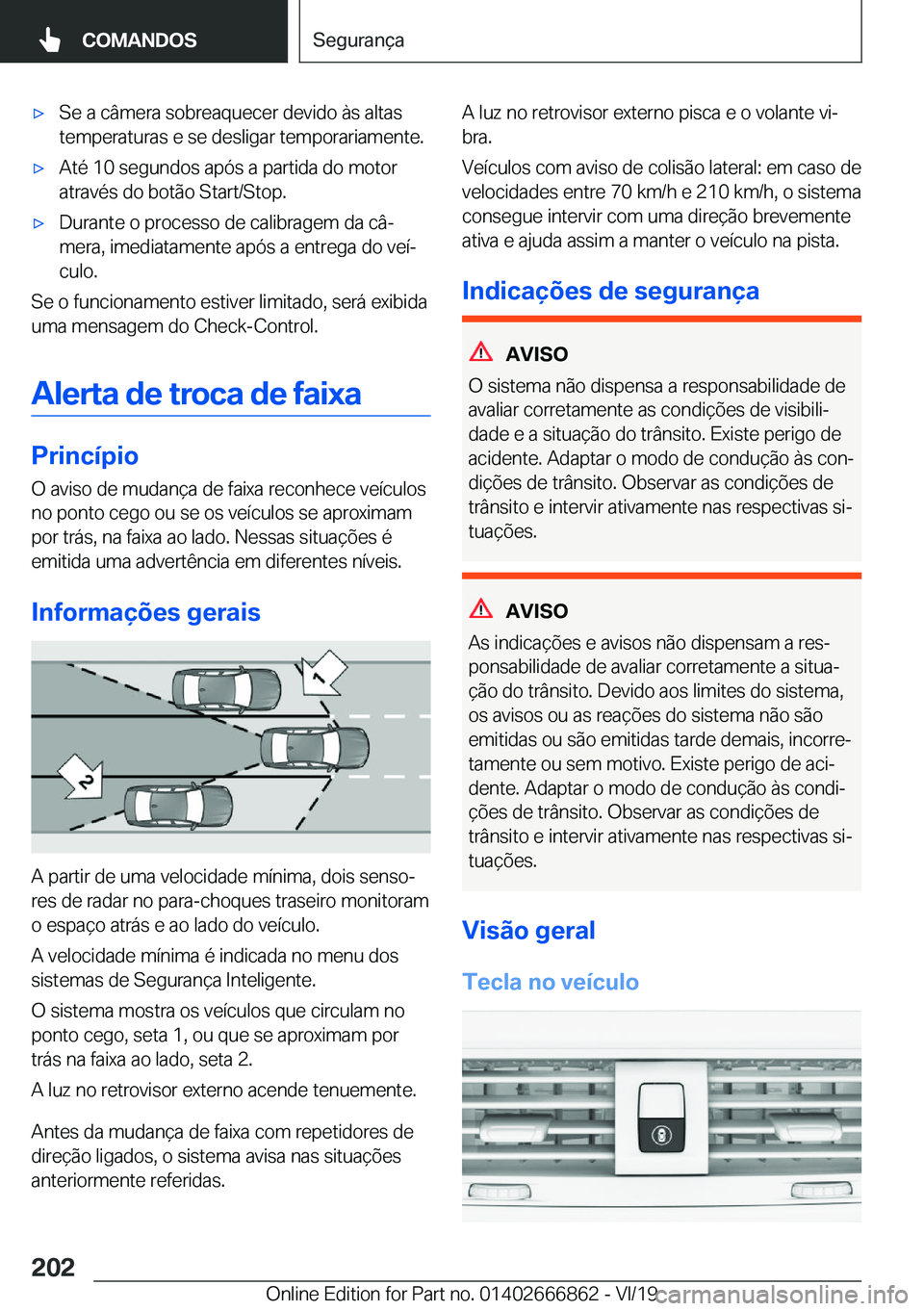 BMW X3 M 2020  Manual do condutor (in Portuguese) 'x�S�e��a��c�â�m�e�r�a��s�o�b�r�e�a�q�u�e�c�e�r��d�e�v�i�d�o��à�s��a�l�t�a�s
�t�e�m�p�e�r�a�t�u�r�a�s��e��s�e��d�e�s�l�i�g�a�r��t�e�m�p�o�r�a�r�i�a�m�e�n�t�e�.'x�A�t�é��1�0��s�e