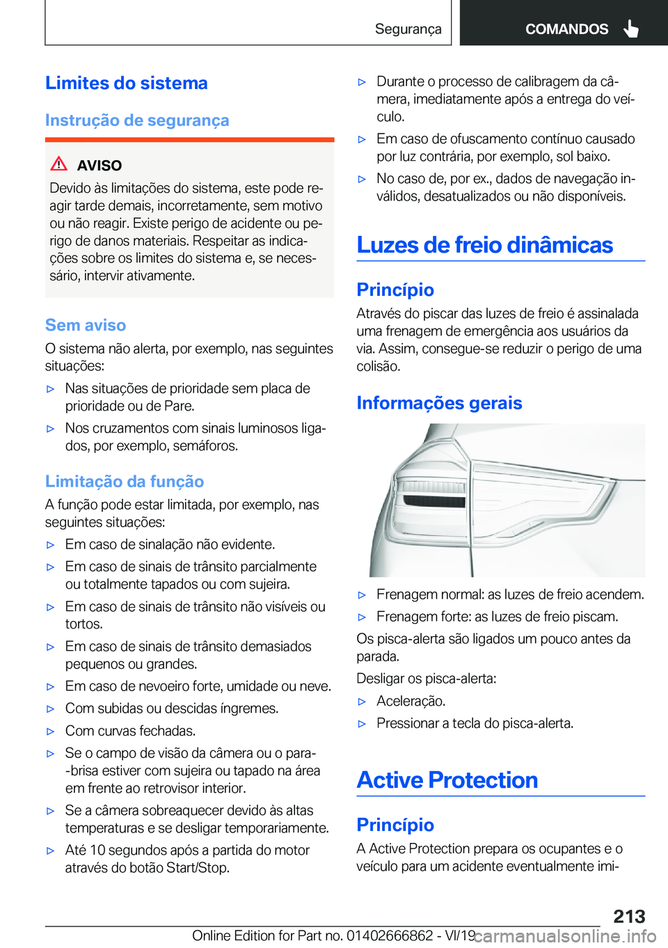 BMW X3 M 2020  Manual do condutor (in Portuguese) �L�i�m�i�t�e�s��d�o��s�i�s�t�e�m�a
�I�n�s�t�r�u�