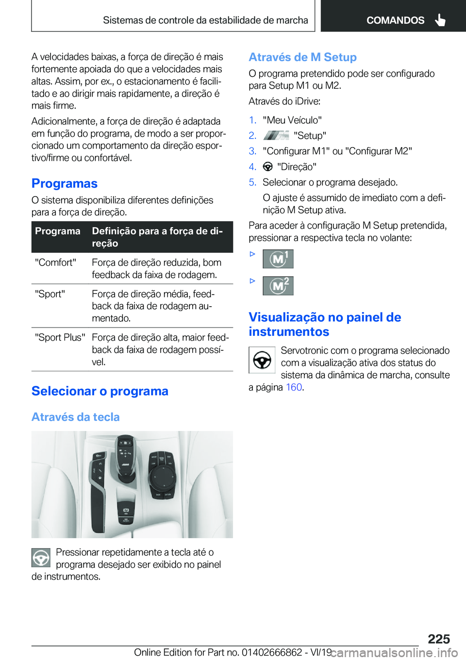BMW X3 M 2020  Manual do condutor (in Portuguese) �A��v�e�l�o�c�i�d�a�d�e�s��b�a�i�x�a�s�,��a��f�o�r�