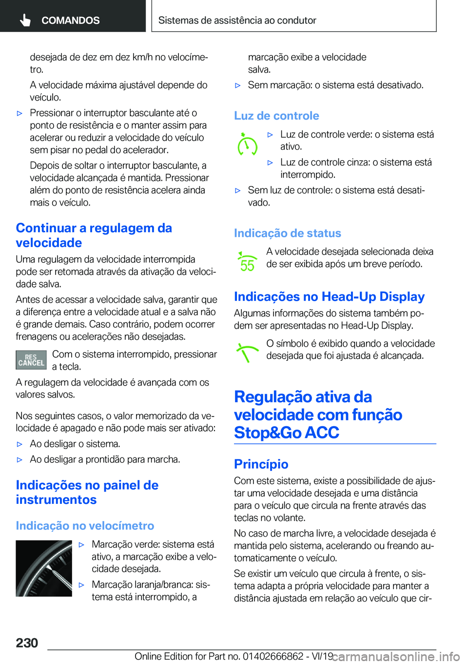 BMW X3 M 2020  Manual do condutor (in Portuguese) �d�e�s�e�j�a�d�a��d�e��d�e�z��e�m��d�e�z��k�m�/�h��n�o��v�e�l�o�c�