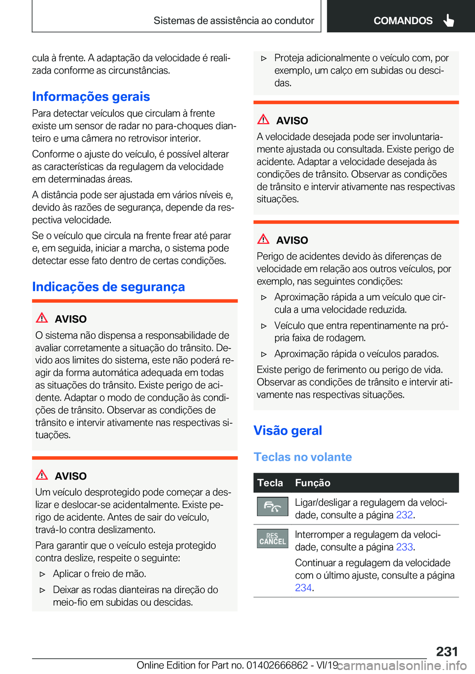 BMW X3 M 2020  Manual do condutor (in Portuguese) �c�u�l�a��à��f�r�e�n�t�e�.��A��a�d�a�p�t�a�