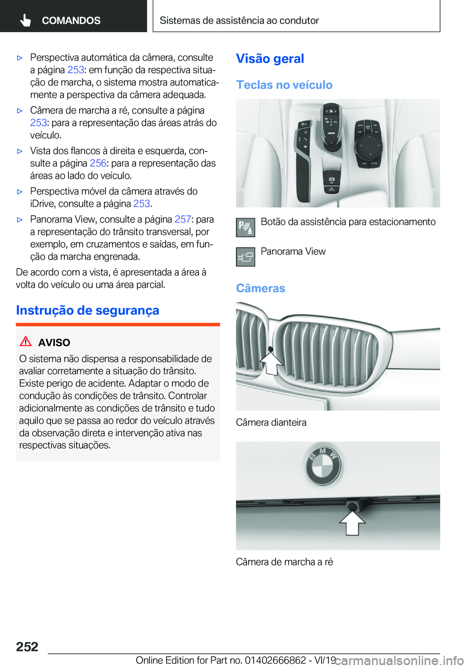 BMW X3 M 2020  Manual do condutor (in Portuguese) 'x�P�e�r�s�p�e�c�t�i�v�a��a�u�t�o�m�á�t�i�c�a��d�a��c�â�m�e�r�a�,��c�o�n�s�u�l�t�e
�a��p�á�g�i�n�a� �2�5�3�:��e�m��f�u�n�