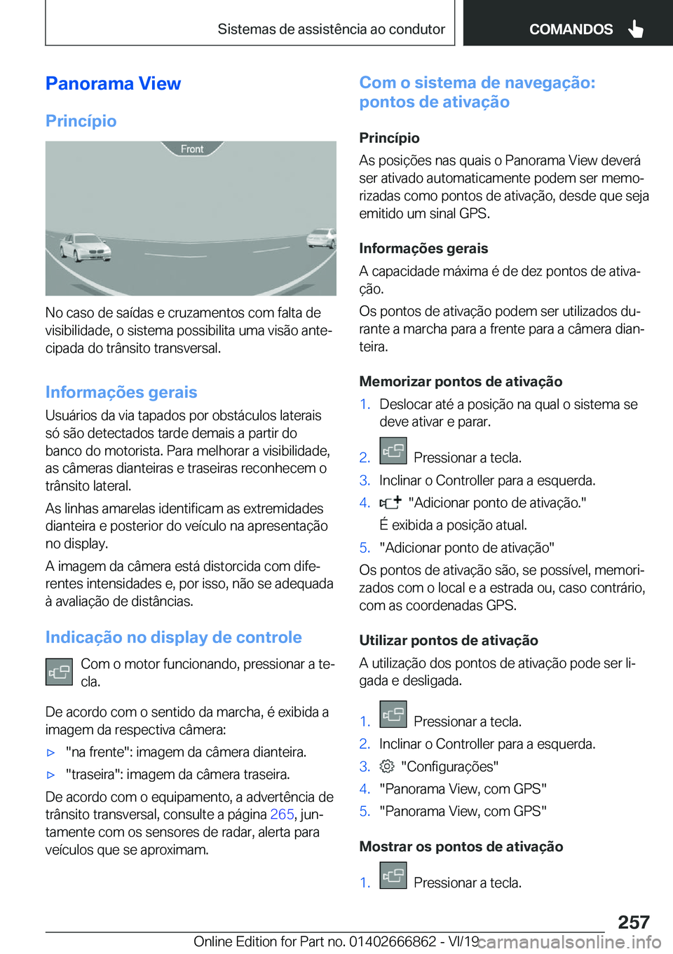 BMW X3 M 2020  Manual do condutor (in Portuguese) �P�a�n�o�r�a�m�a��V�i�e�w
�P�r�i�n�c�