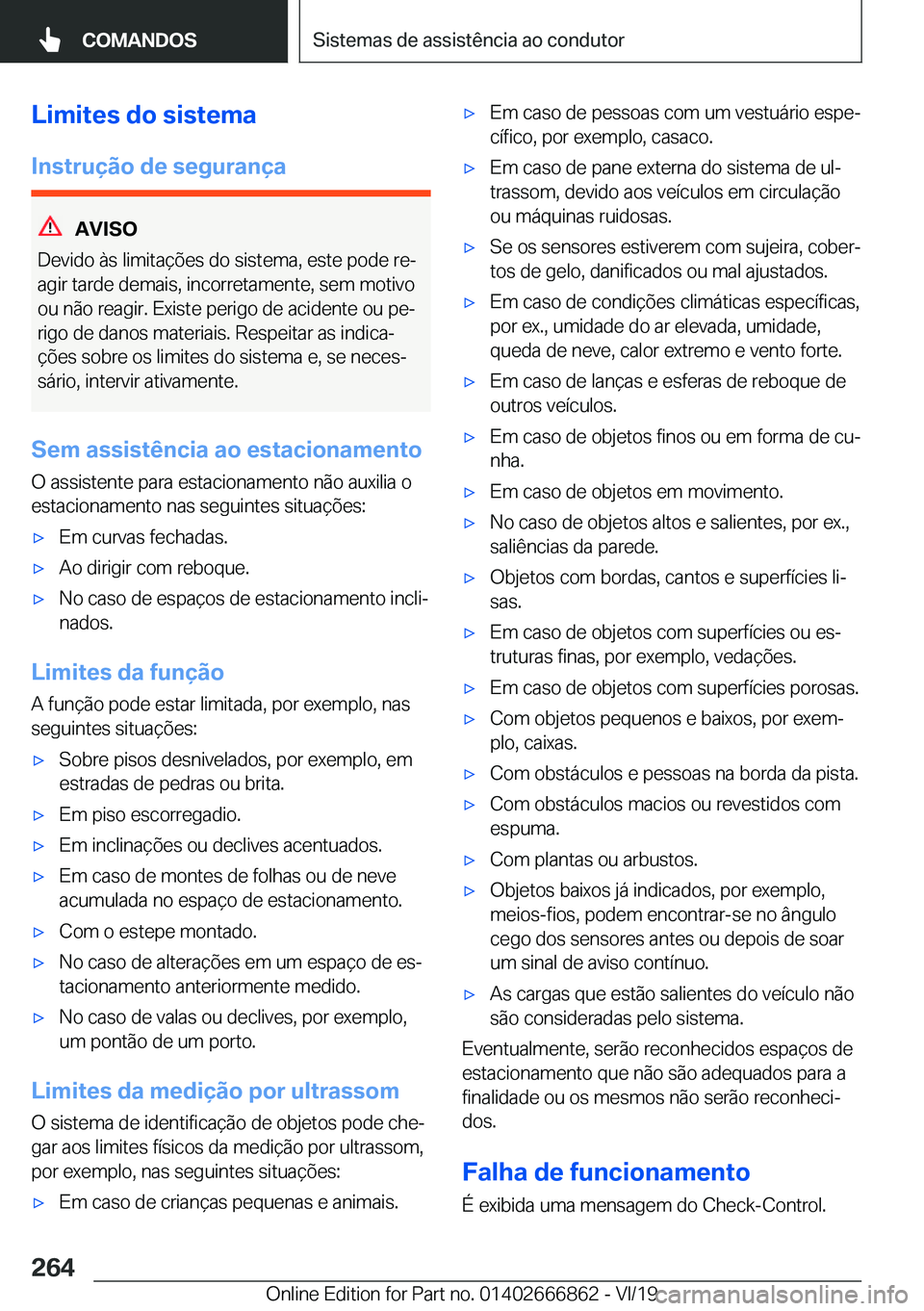 BMW X3 M 2020  Manual do condutor (in Portuguese) �L�i�m�i�t�e�s��d�o��s�i�s�t�e�m�a
�I�n�s�t�r�u�